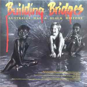 Download Various - Building Bridges - Australia Has A Black History