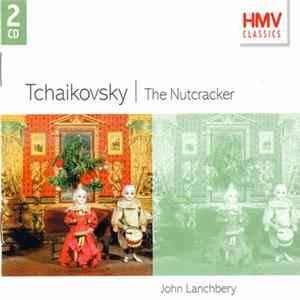 Download Tchaikovsky, John Lanchbery - The Nutcracker