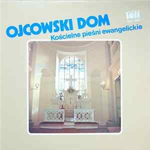 Download Chór Parafialny W Wiśle - Ojcowski Dom. Kościelne Pieśni Ewangelickie