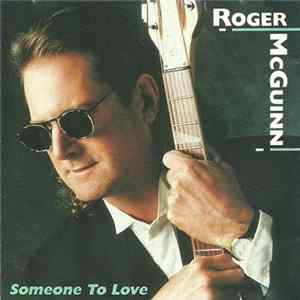 Download Roger McGuinn - Someone To Love