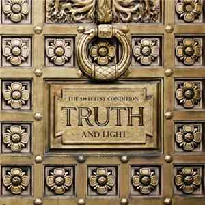 Download The Sweetest Condition - Truth And Light