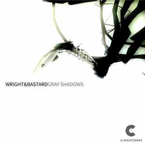 Download Wright & Bastard - Gray Shadows EP
