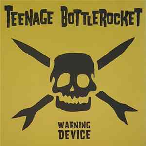 Download Teenage Bottlerocket - Warning Device