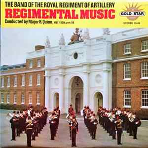 Download The Band Of The Royal Regiment Of Artillery - Regimental Music