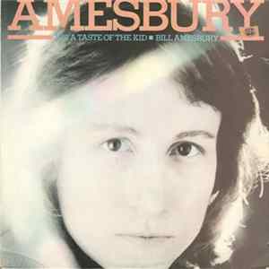 Download Bill Amesbury - Jus' A Taste Of The Kid