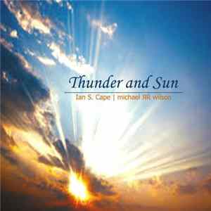 Download Michael R R Wilson, Ian S. Cape - Thunder and Sun