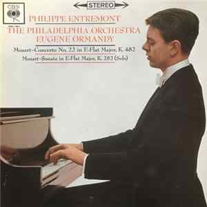 Download Philippe Entremont & Eugene Ormandy, The Philadelphia Orchestra - Mozart-Concerto No. 22 in E-Flat Major, K. 482 & Sonata in E-Flat Major, K.282 (Solo)Nr. 1 & Nr. 4