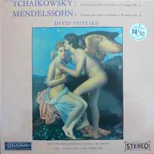 Download Tchaikowsky / Mendelssohn - David Oistrakh, Orchestre Philharmonique National De Moscou, Alexandre Gauk, Kiril Kondrashin - Concerto Pour Violon Et Orchestre En Ré Majeur Opus 35 / Concerto Pour Violon Et Orchestre En Mi Mineur Opus 64