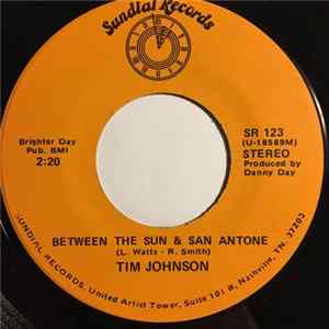 Download Tim Johnson - Between The Sun & San Antone