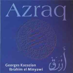 Download Georges Kazazian, Ibrahim El Minyawi - أزرق Azraq