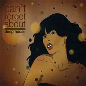 Download Various - Can't Forget About - Deep House