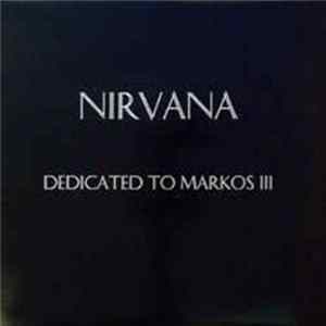 Download Nirvana - Dedicated To Markos III