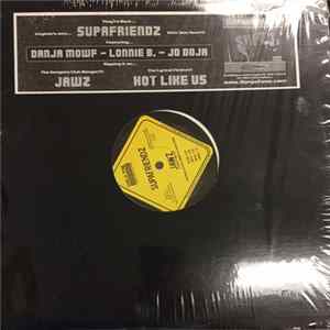 Download Supafriendz, Danja Mowf, Lonnie B., Jo Doja - Jawz / Hot Like Us