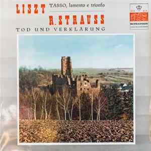 Download Liszt, R. Strauss - Tasso, Lamento E Trionfo / Tod Und Verklarung