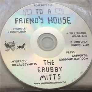Download The Grubby Mitts - To A Friend's House