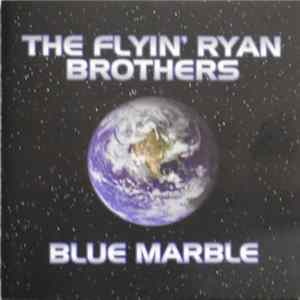 Download The Flyin' Ryan Brothers - Blue Marble