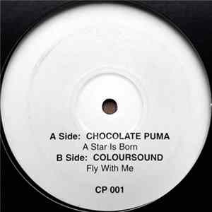 Download Chocolate Puma / Coloursound - A Star Is Born / Fly With Me