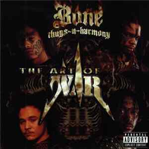 Download Bone Thugs-N-Harmony - The Art Of War