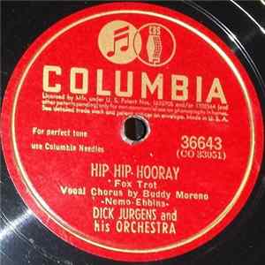 Download Dick Jurgens And His Orchestra - Hip Hip Hooray / (As Long As You're Not In Love With Anyone Else) Why Don't You Fall In Love With Me?