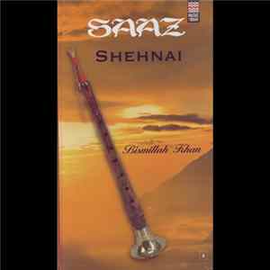 Download Ustad Bismillah Khan - Saaz Shehnai - Volume 2