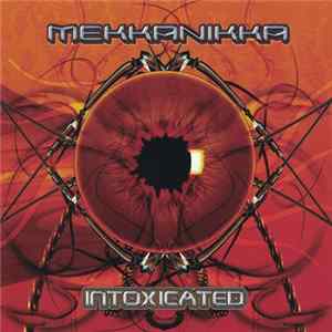 Download Mekkanikka - Intoxicated
