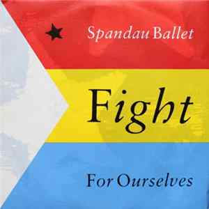 Download Spandau Ballet - Fight For Ourselves
