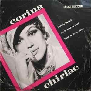 Download Corina Chiriac - Valurile Dunării / De La Inimă La Inimă / Inimă Nu Fii De Piatră