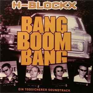 Download H-Blockx - Bang Boom Bang - Ein Todsicherer Soundtrack