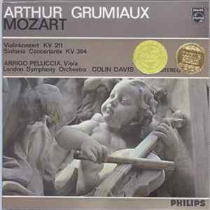 Download Arthur Grumiaux, Mozart, Arrigo Pelliccia, London Symphony Orchestra, Colin Davis - Violinkonzert KV 211 / Sinfonia Concertante KV 364