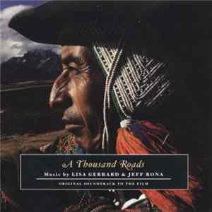 Download Lisa Gerrard & Jeff Rona - A Thousand Roads (Original Soundtrack To The Film)