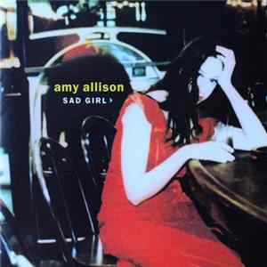 Download Amy Allison - Sad Girl