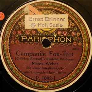 Download Marek Weber Und Seine Künstlerkapelle - Campanile Fox-Trot / Pst! Die Kleine Gretl Will Jetzt Schlafen!