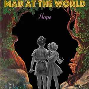 Download Mad At The World - Hope