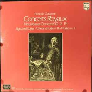 Download François Couperin - Sigiswald Kuijken, Wieland Kuijken, Bart Kuijken - Concerts Royaux, nouveaux concerts 10 12 14