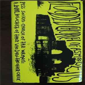 Download Flooded Church Of Asmodeus - Piss Soaked Church Of The Wrong: A Total Holocaust Of Those Who Turn The Other Cheek