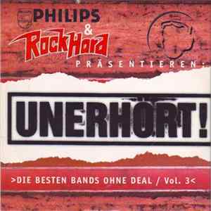 Download Various - Unerhört! >Die Besten Bands Ohne Deal! / Vol. 3