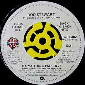 Download Rod Stewart - Da Ya Think I'm Sexy / Ain't Love A Bitch