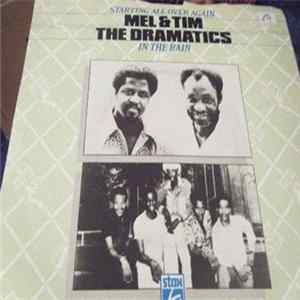 Download Mel & Tim / The Dramatics - Starting All Over Again / In The Rain