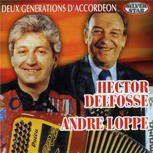 Download Hector Delfosse & Andre Loppe - Deux Generations D'Accordeon