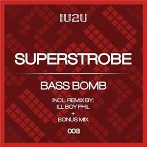 Download Superstrobe - Bass Bomb