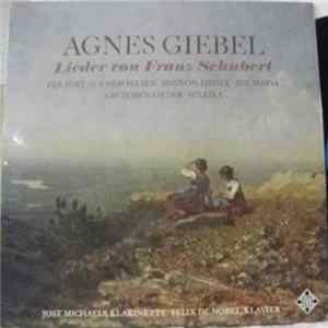 Download Agnes Giebel, Felix de Nobel • Jost Michaels - Schubert - Lieder Von Franz Schubert