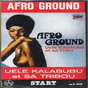 Download Uele Kalabubu Et Sa Tribu - Afro Ground