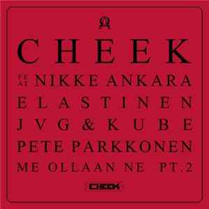 Download Cheek Feat. Nikke Ankara, Elastinen, JVG & Kube , Pete Parkkonen - Me Ollaan Ne Pt. 2