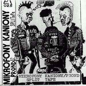Download Mikrofony Kaniony / Prond - Split Tape