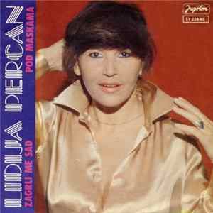 Download Lidija Percan - Zagrli Me Sad / Pod Maskama