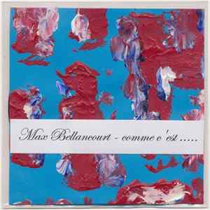 Download Max Bellancourt - Comme C' Est.....