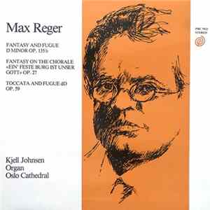 Download Max Reger, Kjell Johnsen - Kjell Johnsen Organ Oslo Cathedral