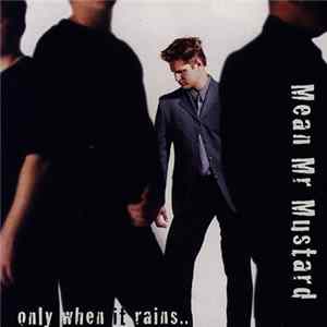 Download Mean Mr Mustard - Only When It Rains ..