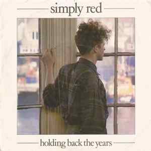 Download Simply Red - Holding Back The Years