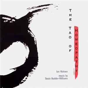 Download Ian Watson , Susie Hodder-Williams - The Tao Of Homeopathy